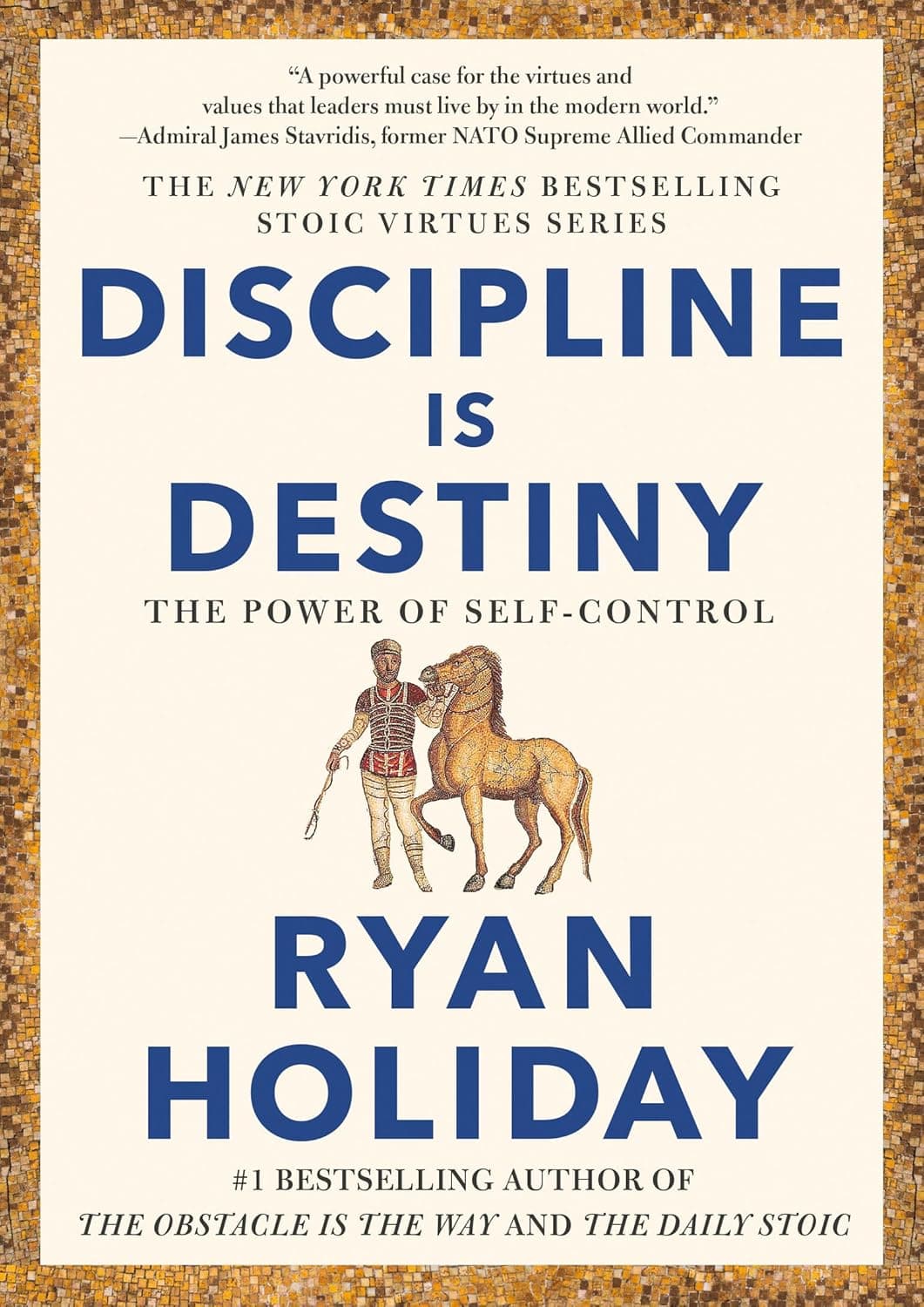 Discipline Is Destiny by Ryan Holiday